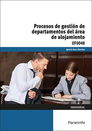 PROCESOS DE GESTIÓN DE DEPARTAMENTOS DEL ÁREA DE ALOJAMIENTO | 9788428396813 | SANZ SÁNCHEZ, IGNACIO