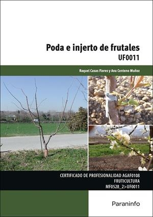 PODA E INJERTO DE FRUTALES | 9788428333825 | CENTENO MUÑOZ, ANA / CASAS FLORES, RAQUEL