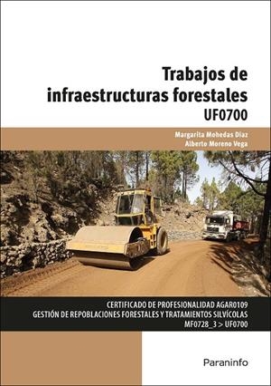 TRABAJOS DE INFRAESTRUCTURAS FORESTALES | 9788428336550 | MOHEDAS DÍAZ, MARGARITA / MORENO VEGA, ALBERTO