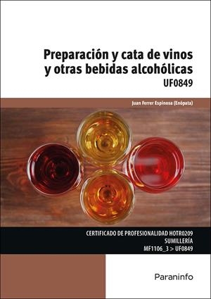 PREPARACIÓN Y CATA DE VINOS Y OTRAS BEBIDAS ALCOHÓLICAS | 9788428338028 | FERRER ESPINOSA, JUAN