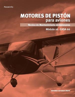 MOTORES DE PISTÓN PARA AVIONES. MÓDULO 16 | 9788497329798 | ESTEBAN OÑATE, ANTONIO