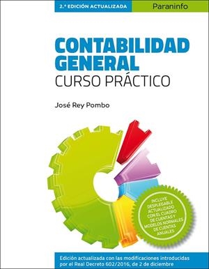 CONTABILIDAD GENERAL. CURSO PRÁCTICO.   2.ª EDICIÓN | 9788428339346 | REY POMBO, JOSE