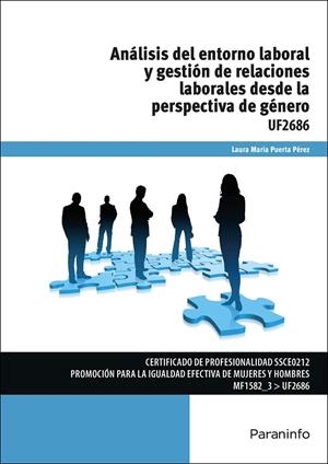 ANÁLISIS DEL ENTORNO LABORAL Y GESTIÓN DE RELACIONES LABORALES DESDE LA PERSPECTIVA DE GÉNERO | 9788428396554 | PUERTA PÉREZ, LAURA MARÍA