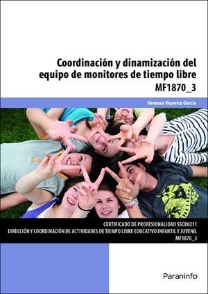 COORDINACIÓN Y DINAMIZACIÓN DEL EQUIPO DE MONITORES DE TIEMPO LIBRE | 9788428339216 | VIQUEIRA GARCÍA, VANESSA