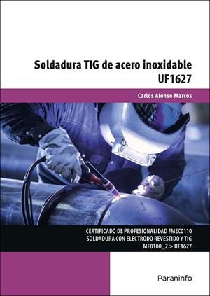 SOLDADURA TIG DE ACERO INOXIDABLE | 9788428398497 | ALONSO MARCOS, CARLOS