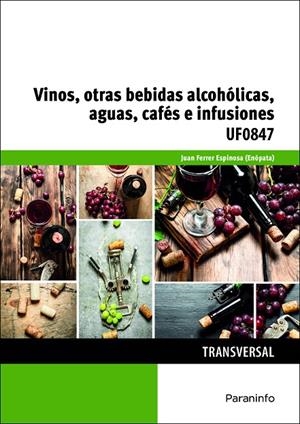 VINOS, OTRAS BEBIDAS ALCOHÓLICAS, AGUAS, CAFÉS E INFUSIONES | 9788428337991 | FERRER ESPINOSA, JUAN