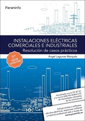INSTALACIONES ELÉCTRICAS COMERCIALES E INDUSTRIALES. RESOLUCIÓN DE CASOS PRÁCTICOS 7.ª EDICIÓN | 9788428339124 | LAGUNAS MARQUES, ÁNGEL