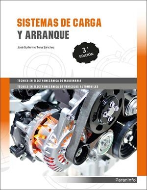 SISTEMAS DE CARGA Y ARRANQUE 3.ª EDICIÓN | 9788428335126 | TENA SANCHEZ, JOSE GUILLERMO