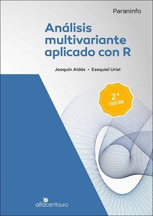 ANÁLISIS MULTIVARIANTE APLICADO CON R. 2ª ED. | 9788428329699 | ALDAS MANZANO, JOAQUIN / URIEL JIMENEZ, EZEQUIEL