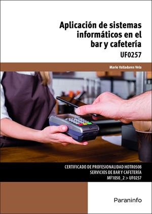 APLICACIÓN DE SISTEMAS INFORMÁTICOS EN EL BAR Y CAFETERÍA | 9788428338189 | VALLADARES VELA, MARIO