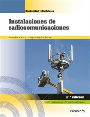 INSTALACIONES DE RADIOCOMUNICACIONES 2.ª EDICIÓN | 9788428340076 | GARCIA RODRIGO, JAVIER / MORALES SANTIAGO, GREGORIO
