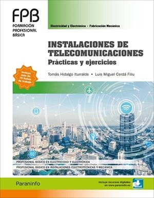 INSTALACIONES DE TELECOMUNICACIONES. PRÁCTICAS Y EJERCICIOS | 9788428340434 | CERDÁ FILIU, LUIS MIGUEL / HIDALGO ITURRALDE, TOMÁS