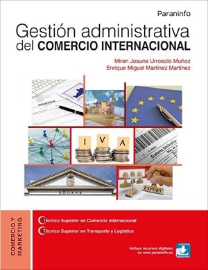 GESTIÓN ADMINISTRATIVA DEL COMERCIO INTERNACIONAL | 9788428339568 | URROSOLO MUÑOZ, MIREN JOSUNE / MARTÍNEZ MARTÍNEZ, ENRIQUE MIGUEL
