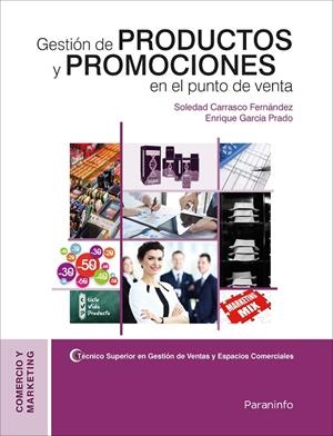 GESTIÓN DE PRODUCTOS Y PROMOCIONES EN EL PUNTO DE VENTA | 9788428338752 | GARCÍA PRADO, ENRIQUE / CARRASCO FERNÁNDEZ, SOLEDAD