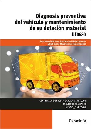 DIAGNOSIS PREVENTIVA DEL VEHÍCULO Y MANTENIMIENTO DE SU DOTACIÓN MATERIAL | 9788428398008 | GARCÍA-MOYA SÁNCHEZ, RUTH / RESANI MARTÍNEZ, ESTER / MUÑOZ TORREJÓN, FRANCISCO JOSÉ