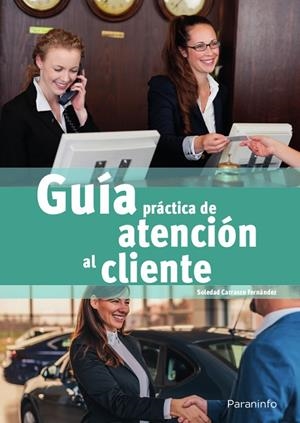 GUÍA PRÁCTICA DE ATENCIÓN AL CLIENTE | 9788428341325 | CARRASCO FERNÁNDEZ, SOLEDAD