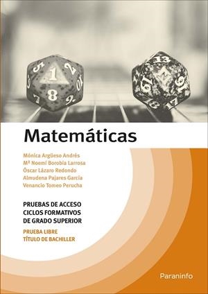 MATEMÁTICAS. TEMARIO PRUEBAS DE ACCESO A CICLOS FORMATIVOS DE GRADO SUPERIOR | 9788428341547 | PAJARES GARCÍA, ALMUDENA / ARGÜESO ANDRÉS, MÓNICA / LÁZARO REDONDO, ÓSCAR / BOROBIA LARROSA, Mª NOEM