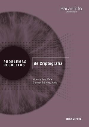 PROBLEMAS RESUELTOS DE CRIPTOGRAFÍA | 9788428341820 | SÁNCHEZ ÁVILA, CARMEN / JARA VERA, VICENTE