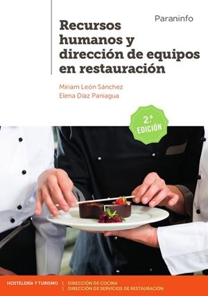 RECURSOS HUMANOS Y DIRECCIÓN DE EQUIPOS EN RESTAURACIÓN 2.ª EDICIÓN | 9788428340991 | DÍAZ PANIAGUA, ELENA / LEÓN SÁNCHEZ, MIRIAM