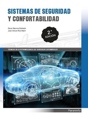 SISTEMAS DE SEGURIDAD Y CONFORTABILIDAD 2.ª EDICIÓN | 9788428341615 | BARRERA DOBLADO, OSCAR / ROS MARIN, JOAN ANTONI