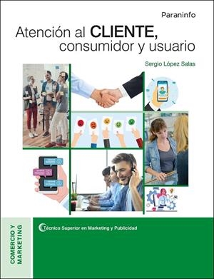 ATENCIÓN AL CLIENTE, CONSUMIDOR Y USUARIO | 9788428339483 | LÓPEZ SALAS, SERGIO