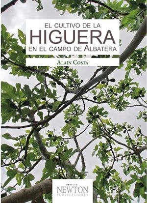 CULTIVO DE LA HIGUERA EN EL CAMPO DE ALBATERA, EL | 9788494343032 | COSTA CASTRO, ALAIN