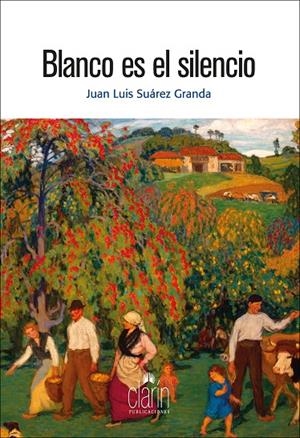 BLANCO ES EL SILENCIO | 9788416093069 | SUAREZ GRANDA, JUAN LUIS