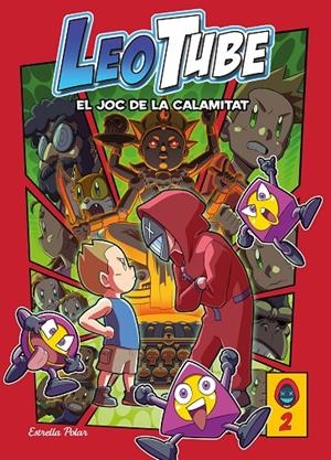LEOTUBE 02 : LEOTUBE I EL JOC DE LA CALAMITAT | 9788413893112 | LEOTUBE