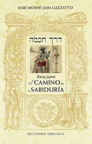 DEREJ JOJMÁ. EL CAMINO DE LA SABIDURÍA | 9788491118886 | JAIM LUZZATTO, RABI MOSHE