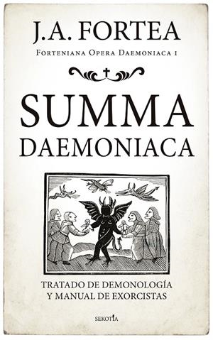 SUMMA DAEMONIACA | 9788418414503 | FORTEA, JOSÉ ANTONIO