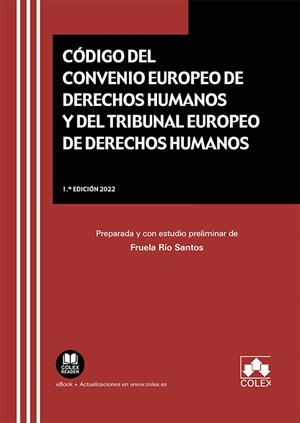 CODIGO DEL CONVENIO EUROPEO DE DERECHOS HUMANOS Y DEL TRIBUNAL EUROPEO DE DERECHOS HUMANOS | 9788413595344 | RIO SANTOS, FRUELA