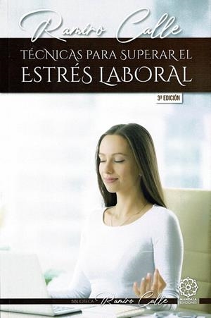 TÉCNICAS PARA SUPERAR EL ESTRÉS LABORAL | 9788419294302 | CALLE, RAMIRO