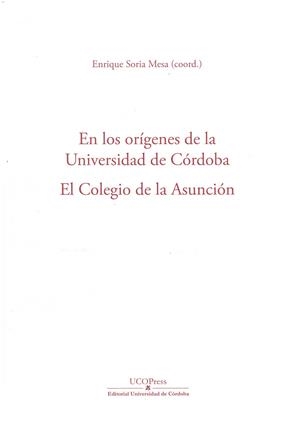 EN LOS ORIGENES DE LA UNIVERSIDAD DE CORDOBA | 9788499277004 | SORIA MESA, ENRIQUE