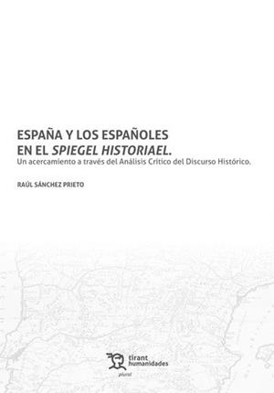 ESPAÑA Y LOS ESPAÑOLES EN EL SPIEGEL HISTORIAEL | 9788419071323 | SANCHEZ PRIETO, RAUL