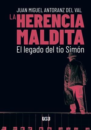 HERENCIA MALDITA, LA | 9788418783395 | ANTORANZ DEL VAL, JUAN MIGUEL
