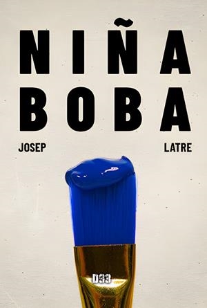 NIÑA BOBA | 9788418783388 | LATRE, JOSEP