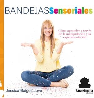 BANDEJAS SENSORIALES | 9788419104342 | BAIGES JOVÉ, JÈSSICA