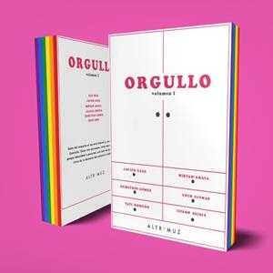 ORGULLO | 9788412278040 | ALISES, CHARO / AMAYA, MIRYAM / GÓMEZ, DEMETRIO / GUZMÁN, COCO