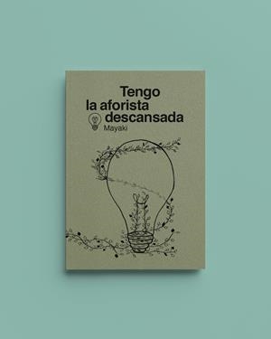 TENGO LA AFORISTA DESCANSADA | 9788412467666 | MAYAKI