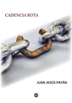 CADENCIA ROTA | 9788417391775 | PAYÁN, JUAN JESÚS