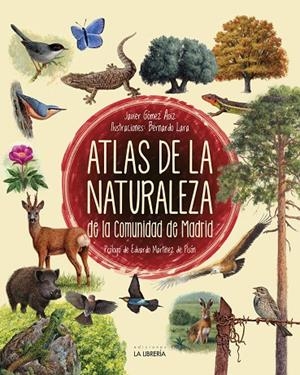 ATLAS DE LA NATURALEZA DE LA COMUNIDAD DE MADRID | 9788498734737 | GOMEZ AOIZ, JAVIER