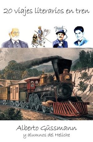 VEINTE VIAJES LITERARIOS EN TREN | 9788412529760 | GÜSSMANN, ALBERTO