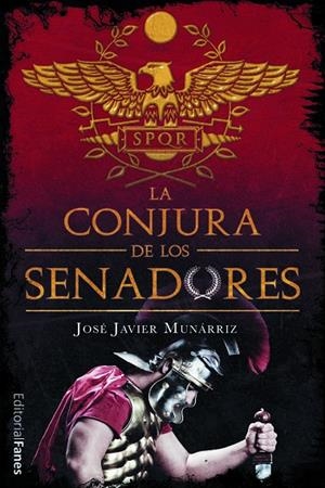 CONJURA DE LOS SENADORES, LA | 9788412546613 | MUNÁRRIZ, JOSÉ JAVIER