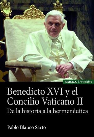 BENEDICTO XVI Y EL CONCILIO VATICANO II | 9788431337575 | BLANCO SARTO, PABLO