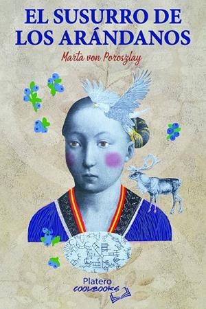 SUSURRO DE LOS ARÁNDANOS, EL | 9788412547733 | VON POROSZLAY, MARTA