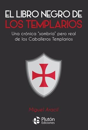 LIBRO NEGRO DE LOS TEMPLARIOS, EL | 9788419087201 | ARACIL, MIGUEL