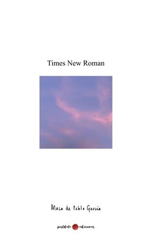 TIMES NEW ROMAN | 9788418873997 | DE PABLO GARCÍA, MACA