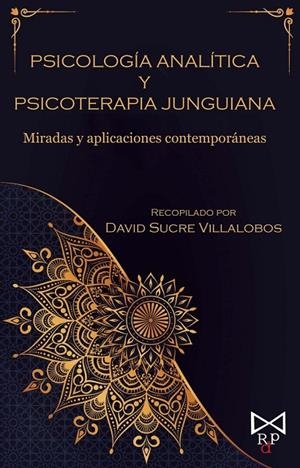 PSICOLOGÍA ANALÍTICA Y PSICOTERAPIA JUNGUIANA | 9788419328236 | SUCRE VILLALOBOS, DAVID