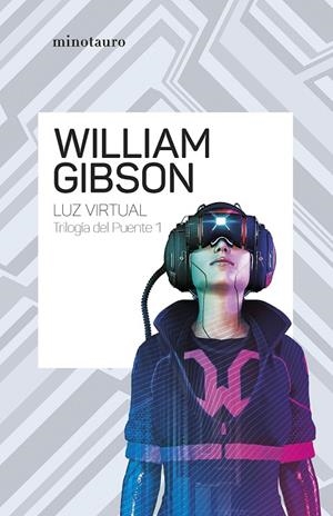 TRILOGÍA DEL PUENTE 01. LUZ VIRTUAL | 9788445009475 | GIBSON, WILLIAM