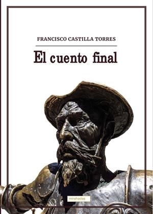 CUENTO FINAL, EL | 9788419339065 | CASTILLA TORRES, FRANCISCO